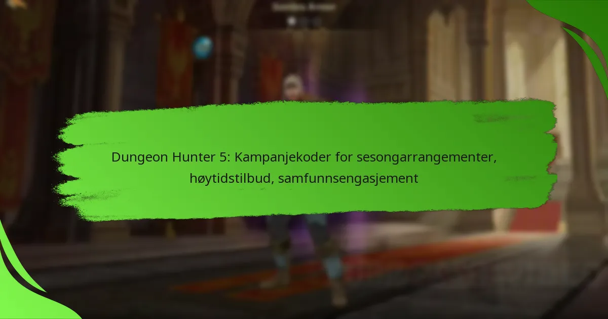 Dungeon Hunter 5: Kampanjekoder for sesongarrangementer, høytidstilbud, samfunnsengasjement