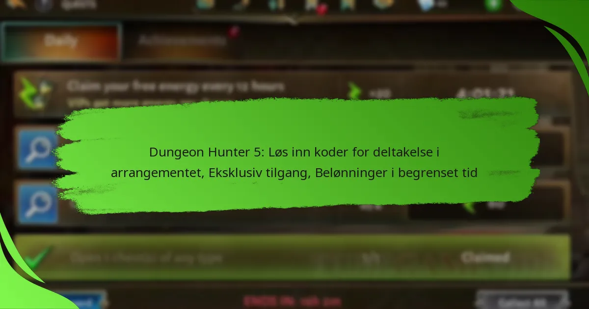 Dungeon Hunter 5: Løs inn koder for deltakelse i arrangementet, Eksklusiv tilgang, Belønninger i begrenset tid
