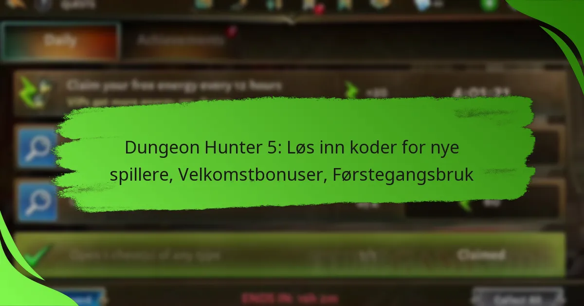 Dungeon Hunter 5: Løs inn koder for nye spillere, Velkomstbonuser, Førstegangsbruk