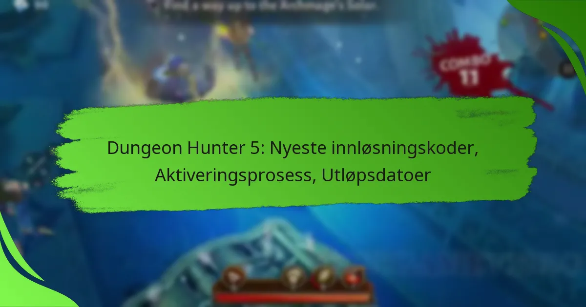 Dungeon Hunter 5: Nyeste innløsningskoder, Aktiveringsprosess, Utløpsdatoer