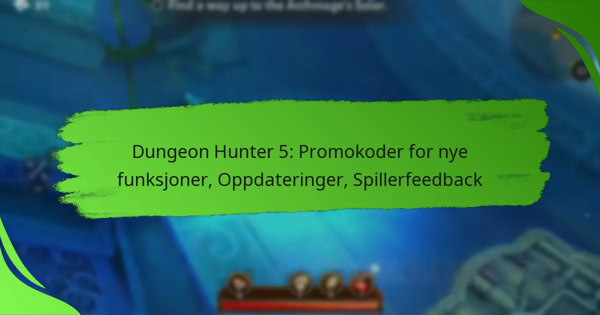 Dungeon Hunter 5: Promokoder for nye funksjoner, Oppdateringer, Spillerfeedback