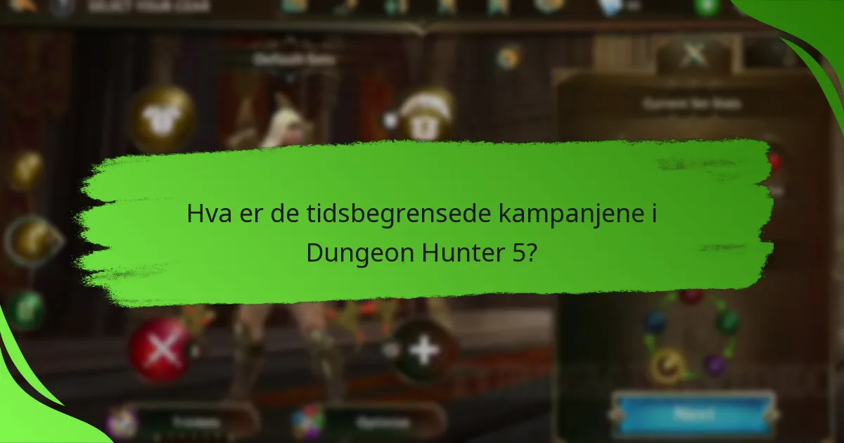 Hva er de tidsbegrensede kampanjene i Dungeon Hunter 5?
