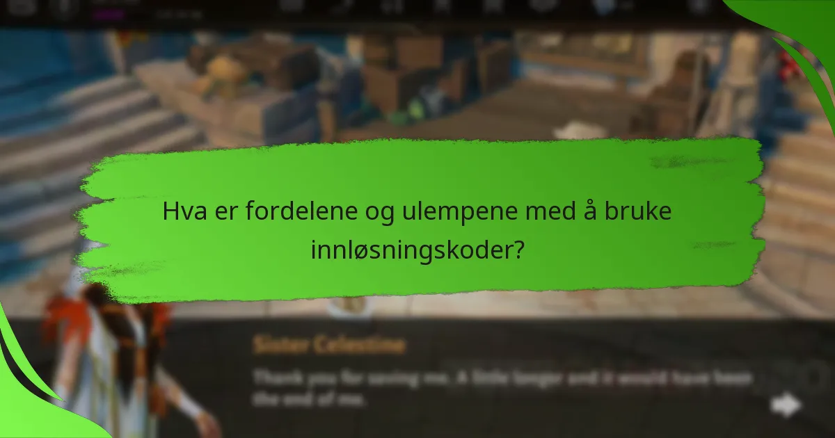 Hva er fordelene og ulempene med å bruke innløsningskoder?