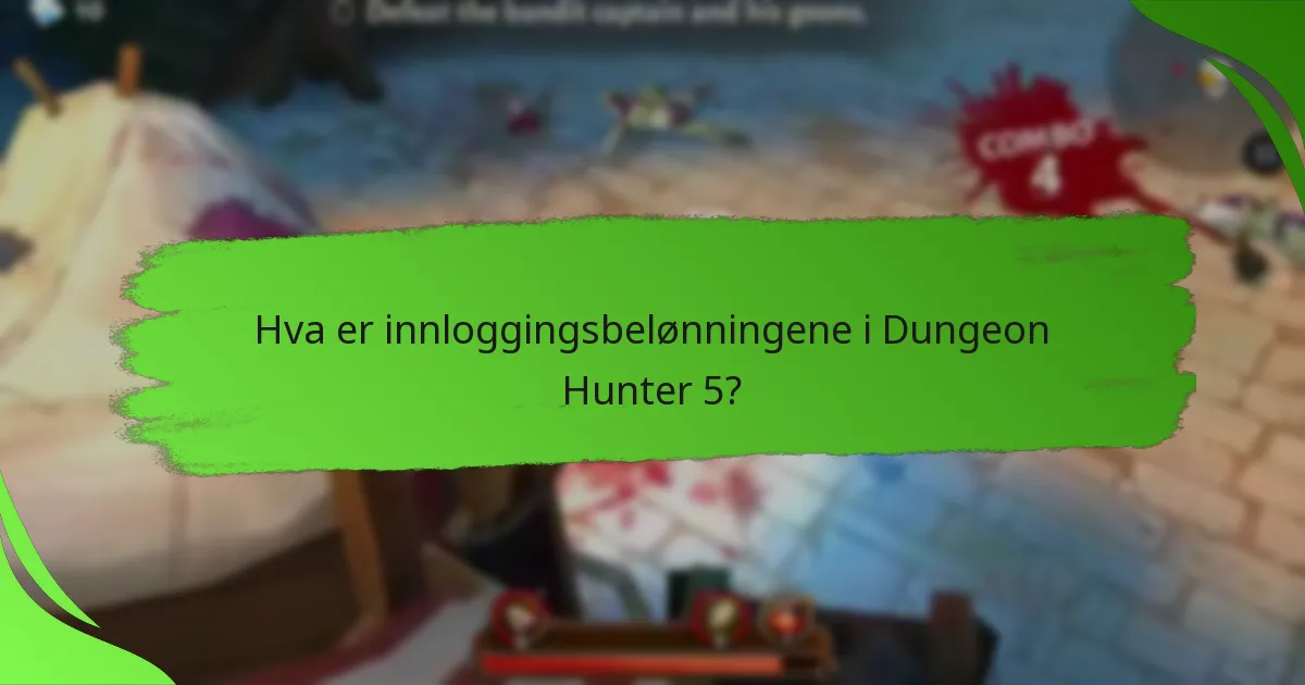 Hva er innloggingsbelønningene i Dungeon Hunter 5?