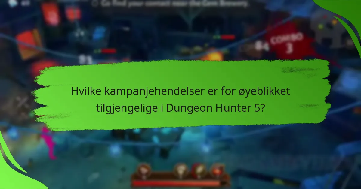 Hvilke kampanjehendelser er for øyeblikket tilgjengelige i Dungeon Hunter 5?