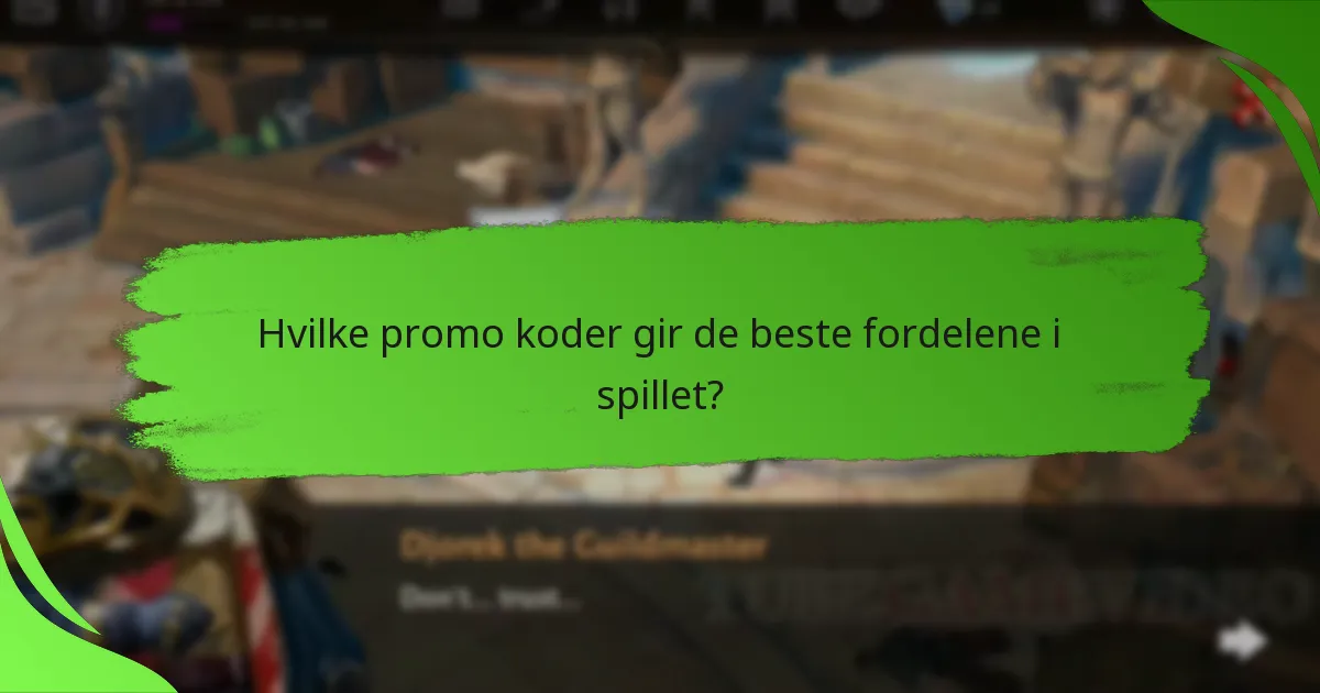 Hvilke promo koder gir de beste fordelene i spillet?