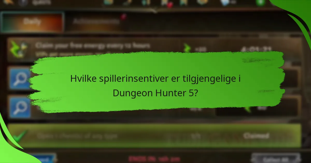 Hvilke spillerinsentiver er tilgjengelige i Dungeon Hunter 5?