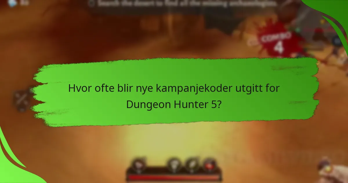 Hvor ofte blir nye kampanjekoder utgitt for Dungeon Hunter 5?