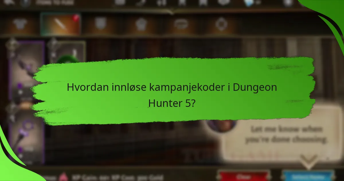Hvordan innløse kampanjekoder i Dungeon Hunter 5?