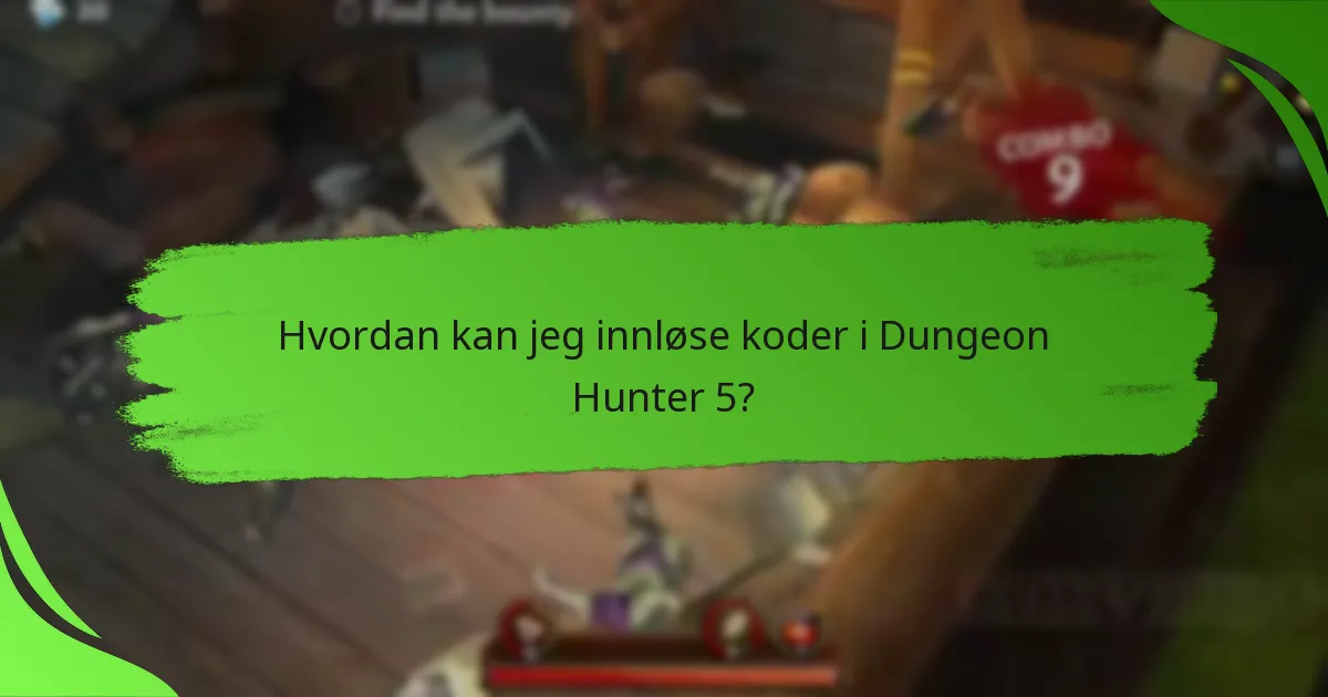 Hvordan kan jeg innløse koder i Dungeon Hunter 5?