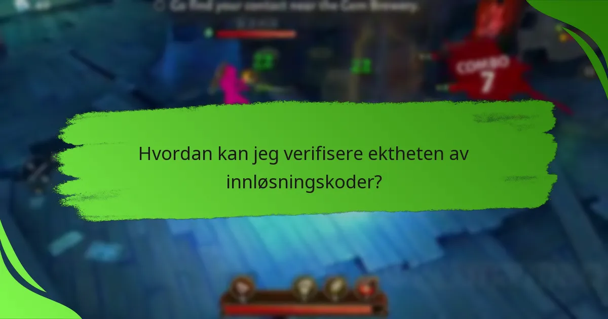 Hvordan kan jeg verifisere ektheten av innløsningskoder?