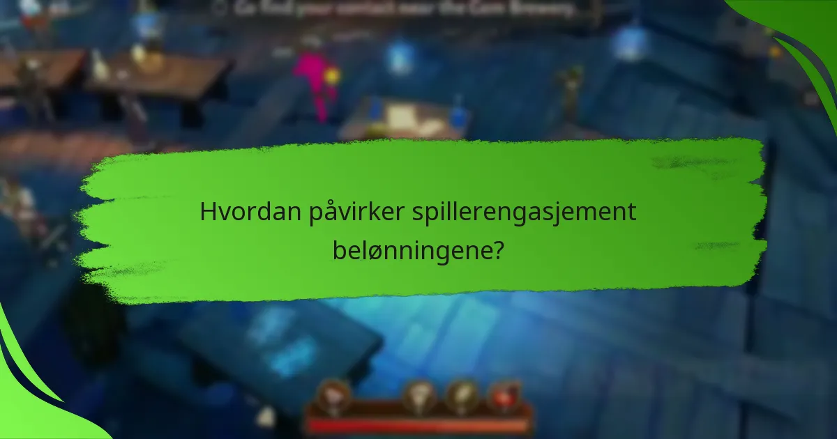 Hvordan påvirker spillerengasjement belønningene?