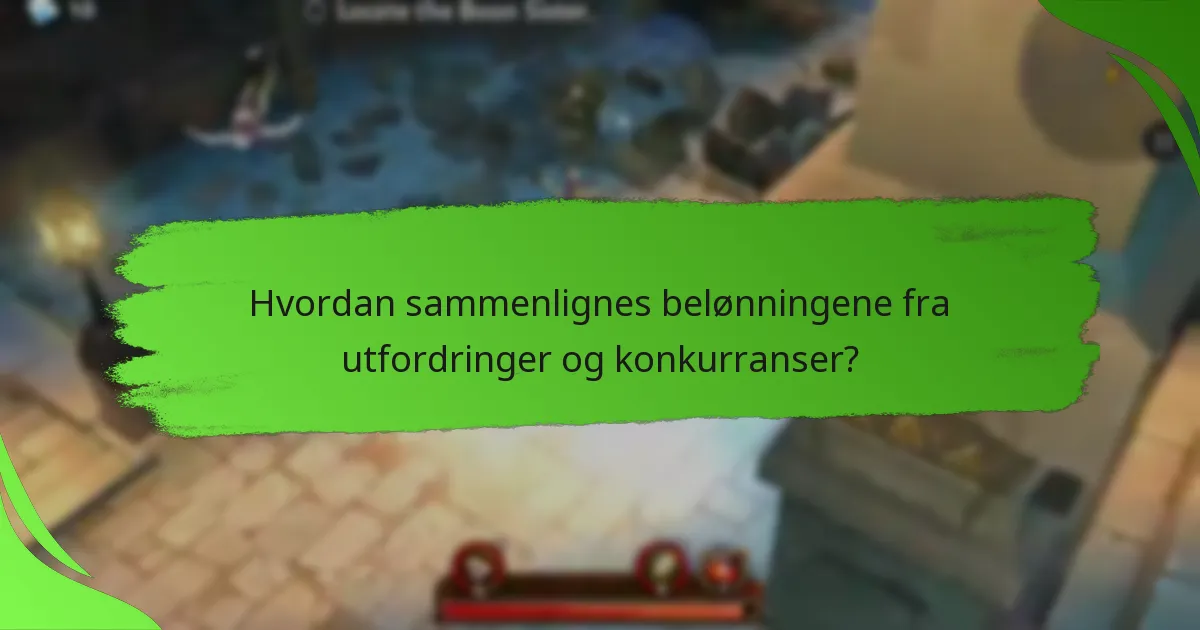 Hvordan sammenlignes belønningene fra utfordringer og konkurranser?