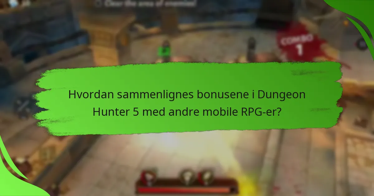 Hvordan sammenlignes bonusene i Dungeon Hunter 5 med andre mobile RPG-er?